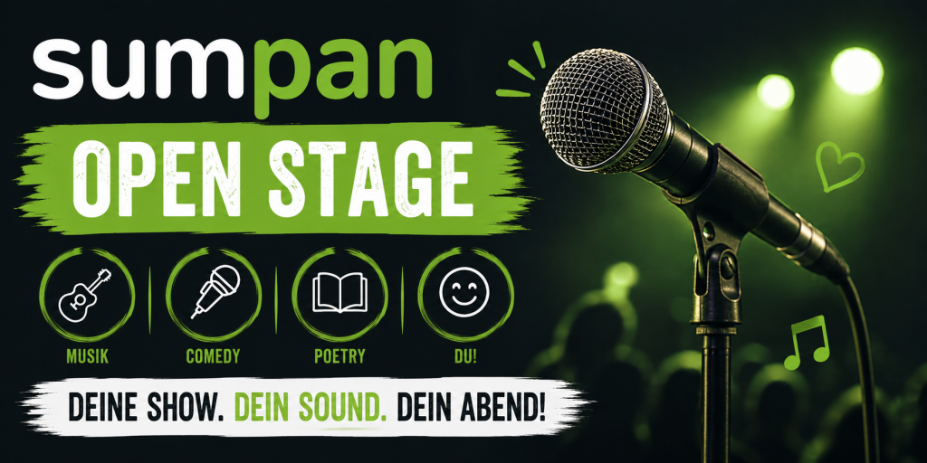 Open Stage im SUMPAN - Deine Show, dein Sound, dein Abend!